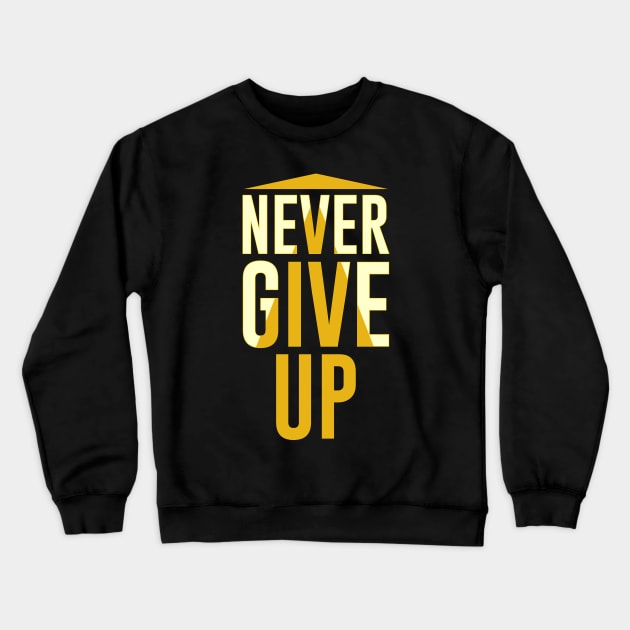 Never Give Up Crewneck Sweatshirt by ArtisticParadigms